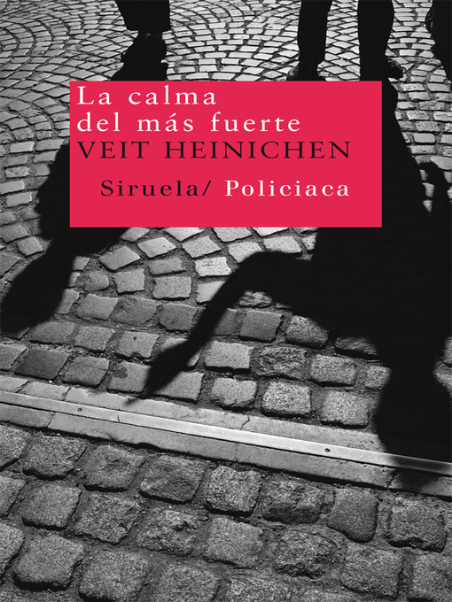 Title details for La calma del más fuerte by Veit Heinichen - Wait list